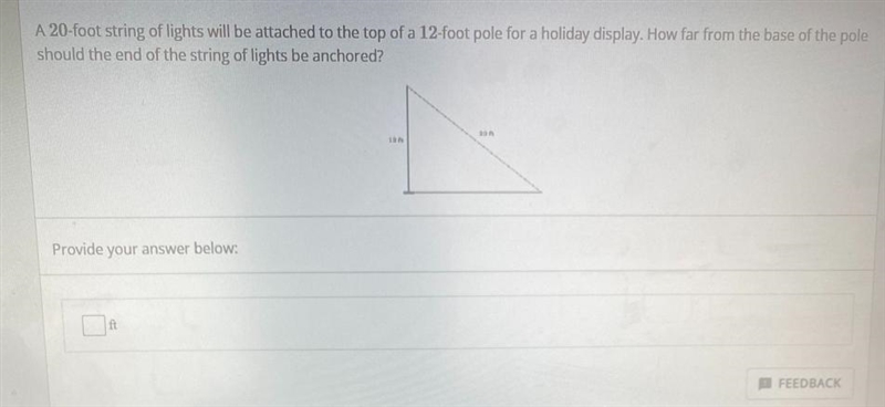 QUESTION 6 1 POINTA 20-foot string of lights will be attached to the top of a 12-foot-example-1