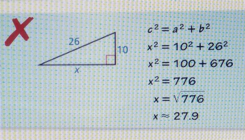 Describe and correct the error in using the Pythagorean Theorem.-example-1