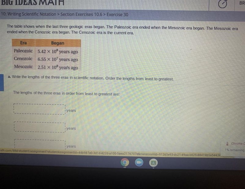 Write the lengths of the three eras in scientific notation. Order the lengths from-example-1