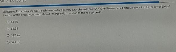 Lightening Pizza has a special: If customers order 4 pizzas, each pizza will cost-example-1