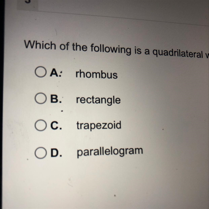 which of the following is a Quadrilateral which must contain diagonals that are always-example-1