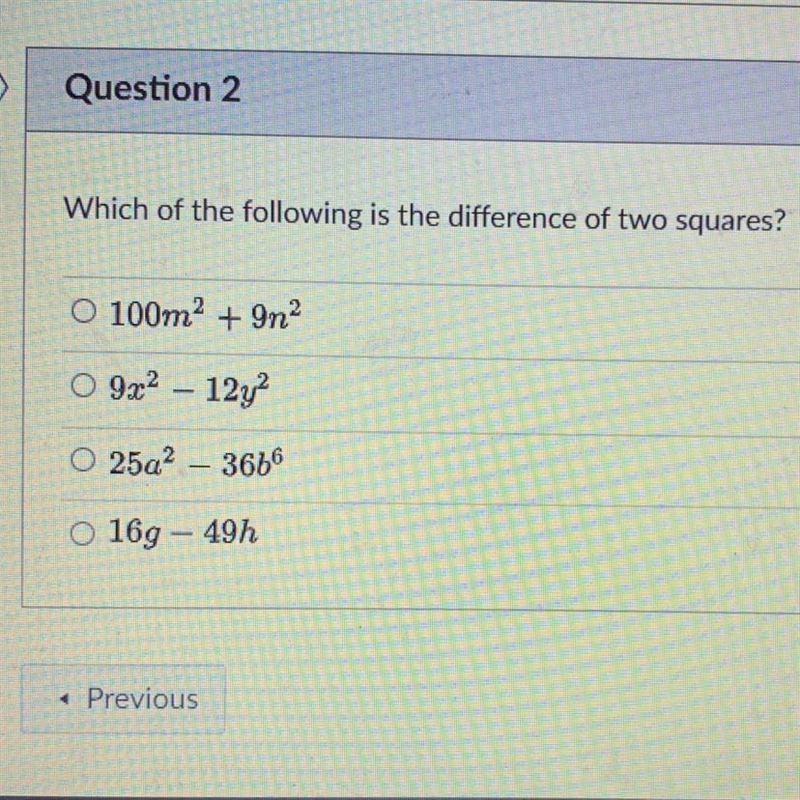 Which of the following is the difference of two squares? A)100m^2+9n^2 B)9x^2-12y-example-1