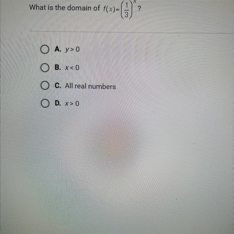 What is the domain of f(x)=-(1)?3O A. y> 0OB. x< 0O C. All real numbersO D. x-example-1