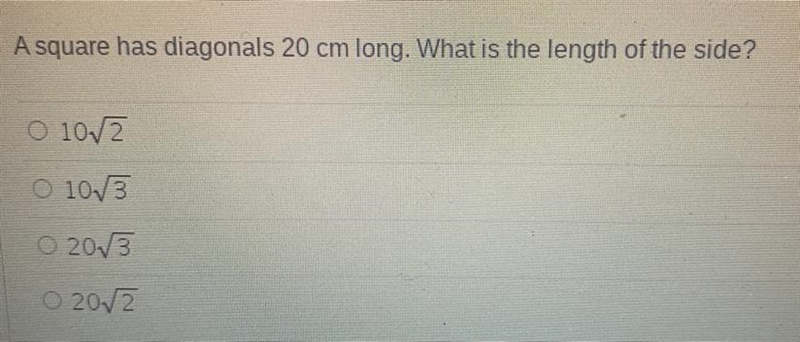 A square has diagonals 20 cm long. What is the length of the side?-example-1