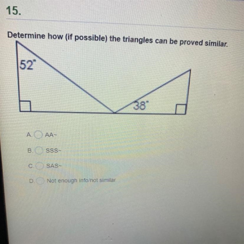 Determine how (if possible) the triangles can be proved similar.5238A.AAA-В.SSS-C-example-1