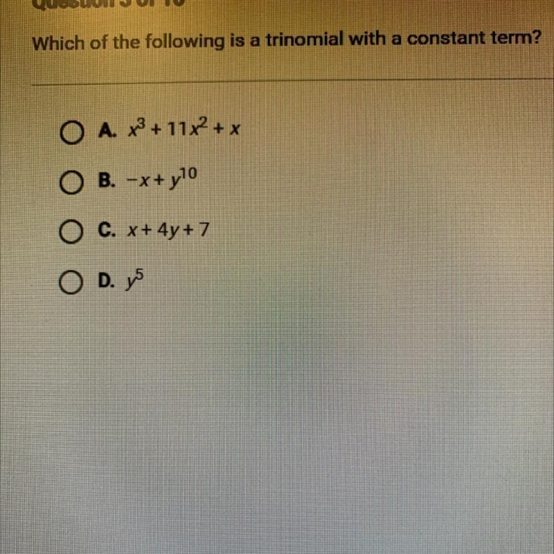 Which of the following is a trinomial with a constant term? OA. x³ + 11x² + x OB. -x-example-1