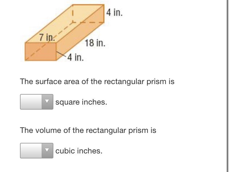 4 in.7 in18 in.4 in.The surface area of the rectangular prism issquare inches.The-example-1