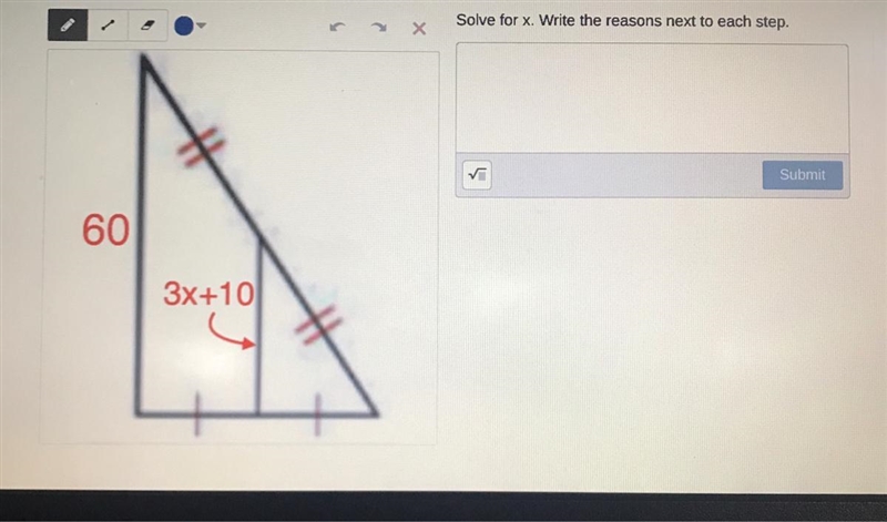 Solve for x. Write the reasons next to each step.Submit603x+10-example-1