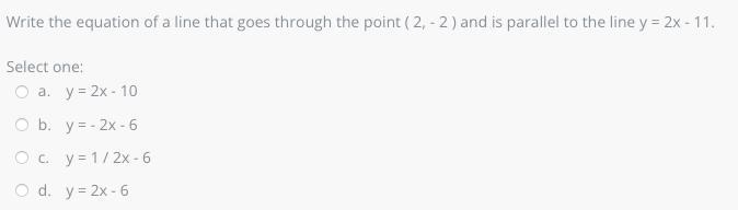 Write the equation of a line that goes through the point ( 2, - 2 ) and is parallel-example-1