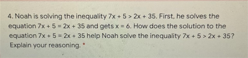 4. Noah is solving the inequality 7x + 5 > 2x + 35. First, he solves theequation-example-1