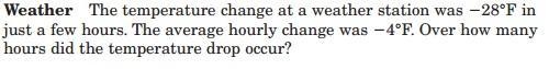Weather the temperature change at the weather station was -28f in just a few hours-example-1