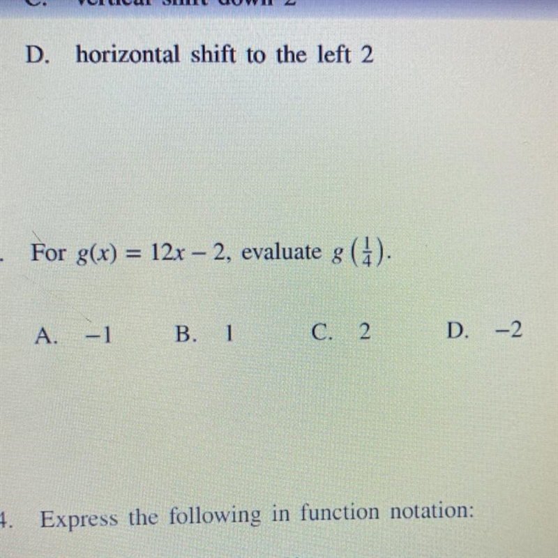 For g(x) = 12x - 2, evaluate g (1). A. -1 B. 1 C. 2 D. -2-example-1