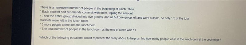 There is an unknown number of people at the beginning of lunch. Then* Each student-example-1