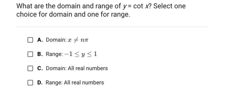 What are the domain and range of y = cot x? Select onechoice for domain and one for-example-1