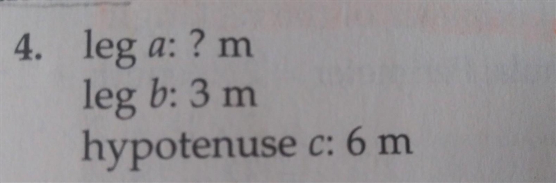 4. leg a: ? m leg b: 3 m b hypotenuse c: 6 m​-example-1