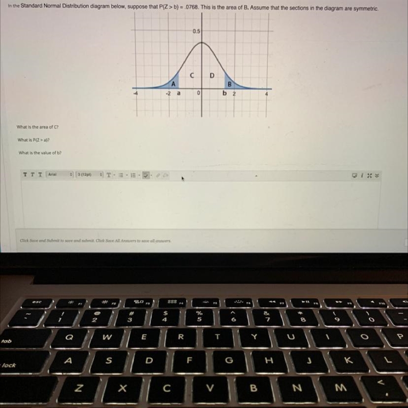 In the Standard Normal Distribution diagram below, suppose that P(Z > b) = .0768. This-example-1