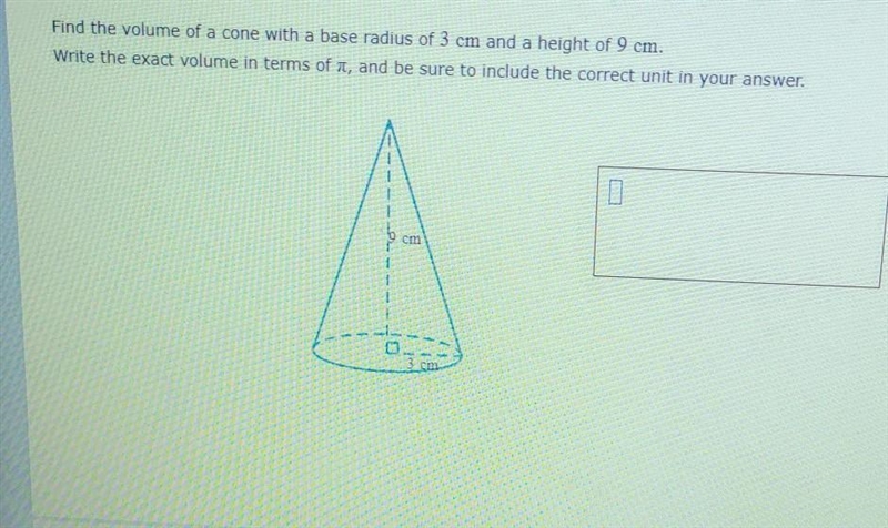 Find the volume of a corn with the base radius of 3 cm and a height of 9 cm-example-1