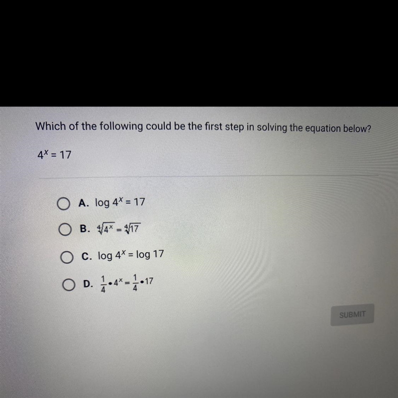 Which of the following could be the first set in solving the equation below? 4^x = 17-example-1