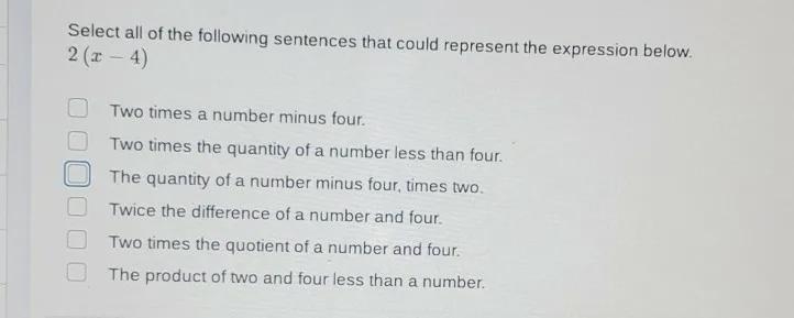 Select all of the sentences that could represent the expression below2(x - 4)-example-1