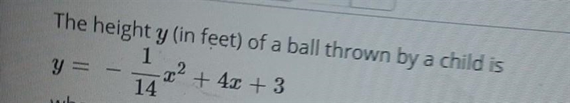 Where x is the horizontal distance in feet from the point at which the ball is thrown-example-1