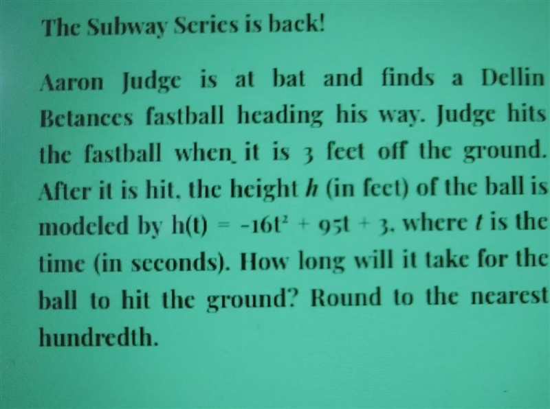 How long will it take for the ball to hit the ground? Round to the nearest hundredth-example-1