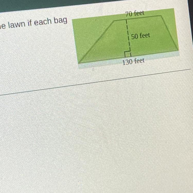 A lawn is the shape of a trapezoid with a height of 50 feet and bases of 70 feet and-example-1