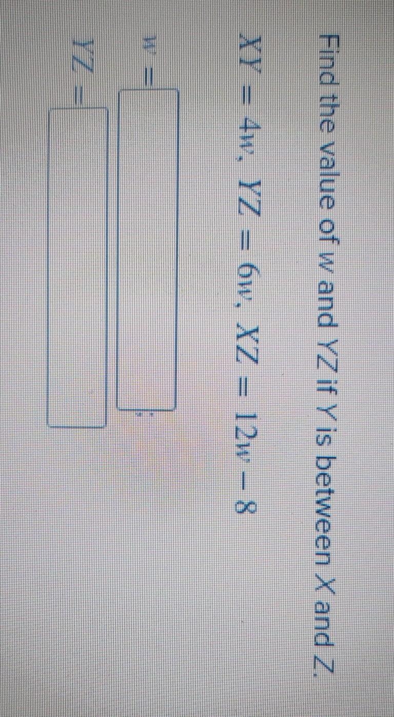 Find the value of w and YZ if Y is between X and Z-example-1