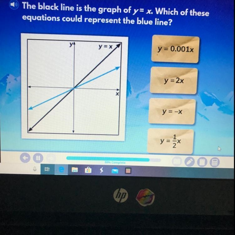 The black line is the graph of y= x. Which of theseequations could represent the blue-example-1