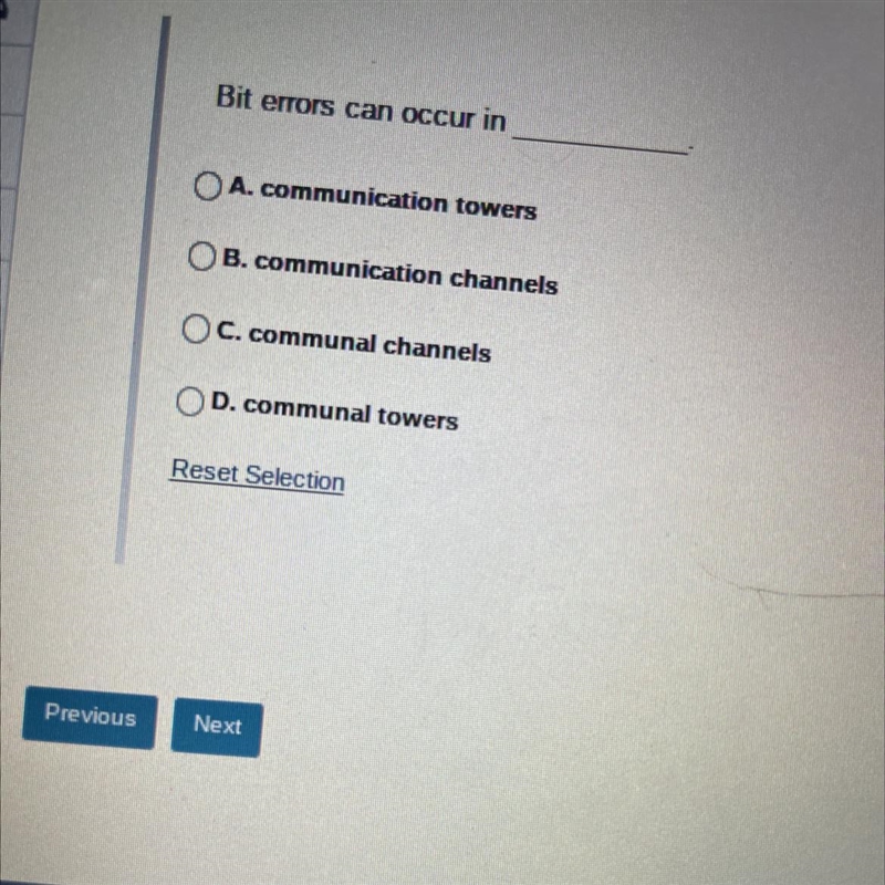 Bit errors can occur inA. communication towersB. communication channelsC. communal-example-1