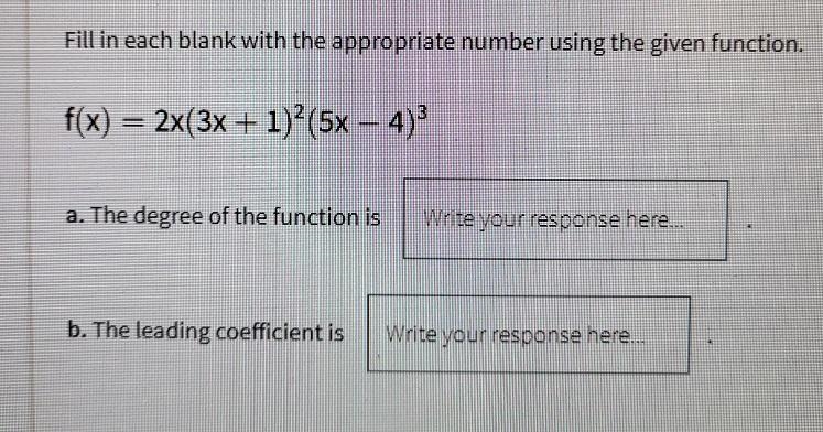 hey there, can you help we with this? f(x) = 2x(3x + 1)2 (5x – 4)3 a. The degree of-example-1