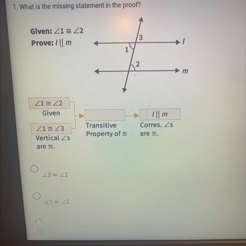 1. What is the missing statement in the proof? Given: 1/2 3 Prove: || m 21 22 Given-example-1