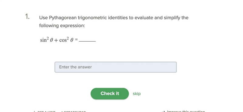 Use pythagorean trigonometric identities to evaluate and simplify the following expression-example-1