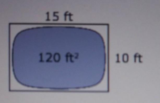 Use the diagram to answer the question. 15 ft 120 ft2 10 ft A rectangular yard contains-example-1