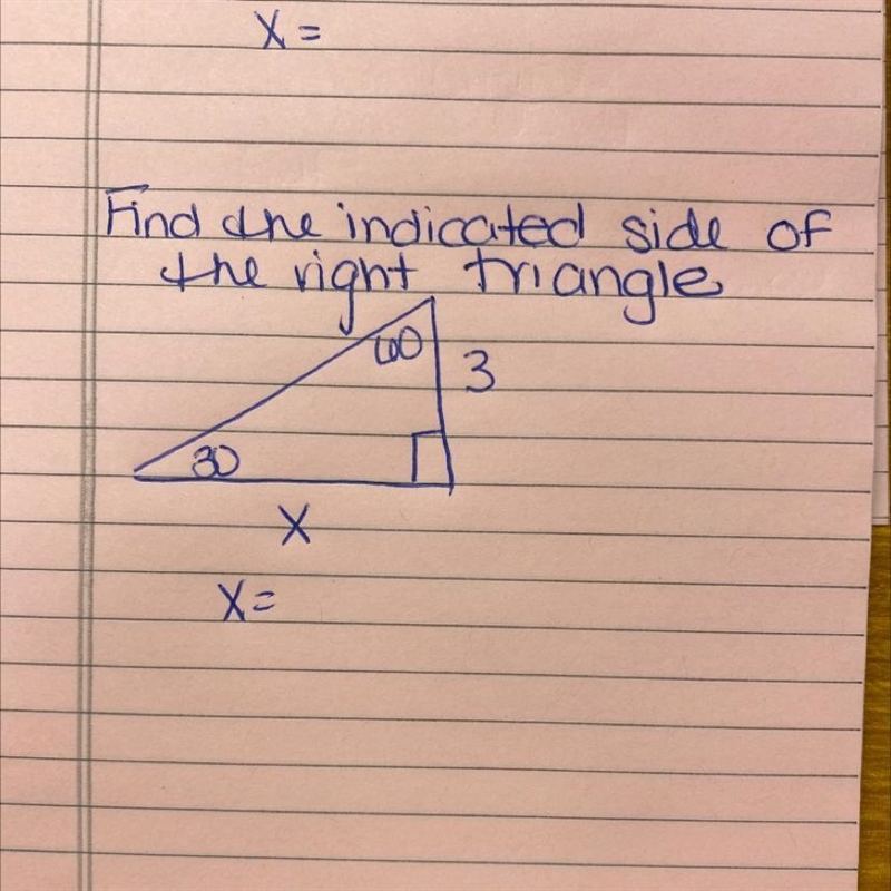 Find the indicated side of the right triangle 60° 30° 3 x-example-1