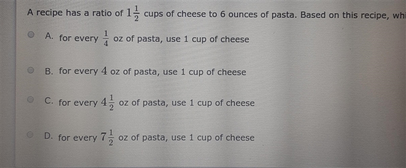 A recipe has a ratio of 1 1/2 cups of cheese to 6 oz. of pasta. Based on this recipe-example-1