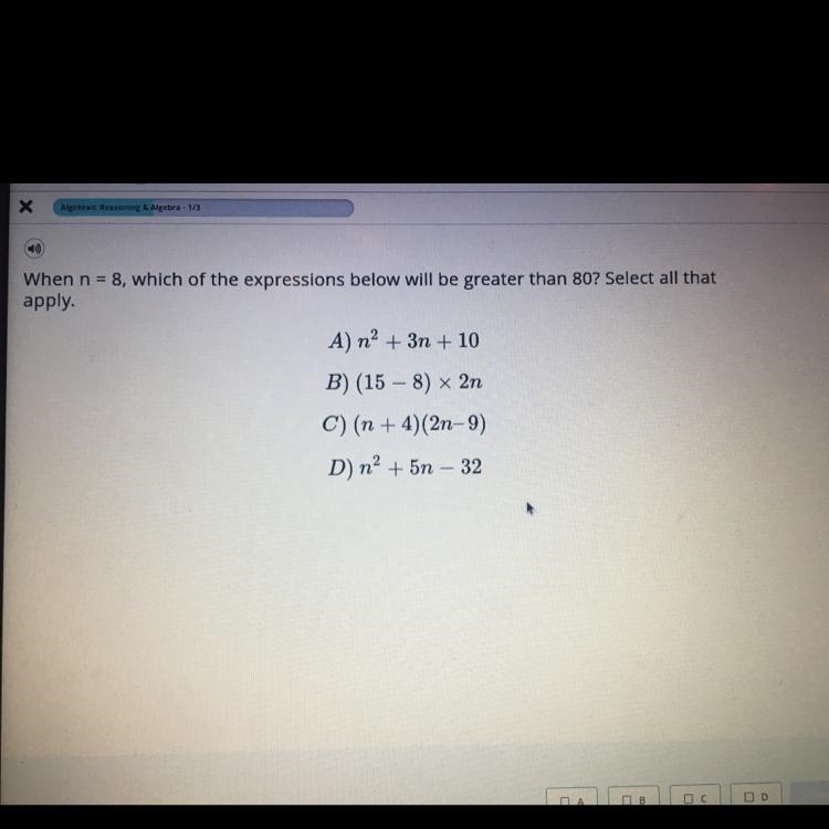 When n = 8, which of the expressions below will be greater than 80? Select all that-example-1