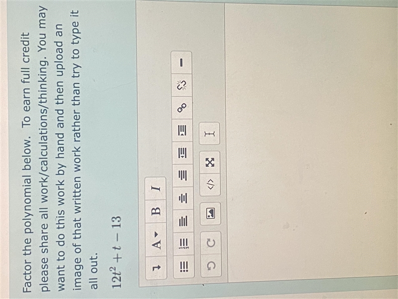 Factor the polynomial below. To earn full credit please share all work/calculations-example-1