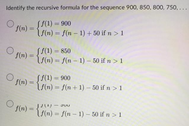 Identify the recursive formula for the sequence 900, 850, 800, 750,...-example-1