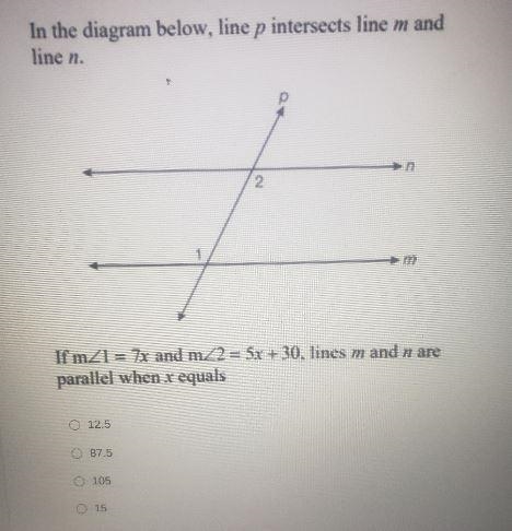 In the diagram below, line p intersects line m and line n. n 2 If mZ1 = 7x and mZ-example-1