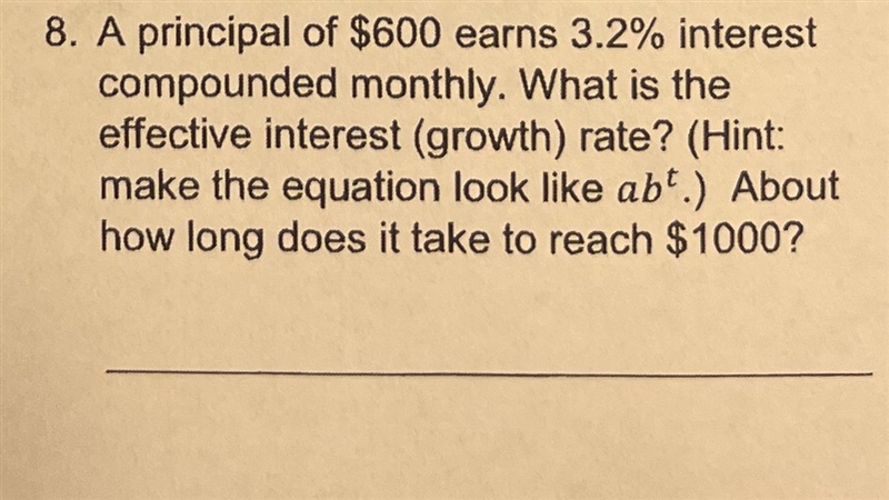 A principal of $600 earns 3.2% interest compounded monthly. What is the effective-example-1