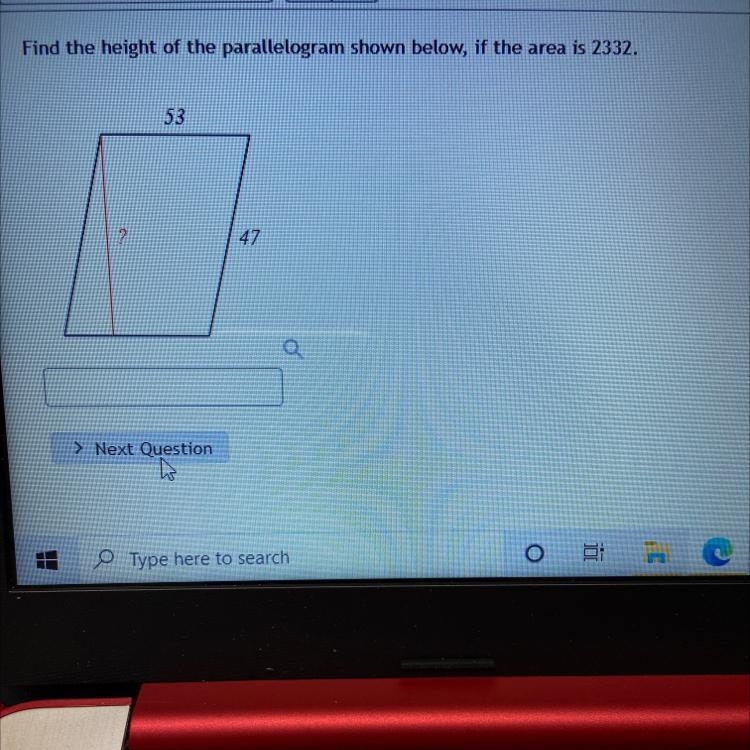 Find the height of the parallelogram shown below, if the area is 2332.-example-1