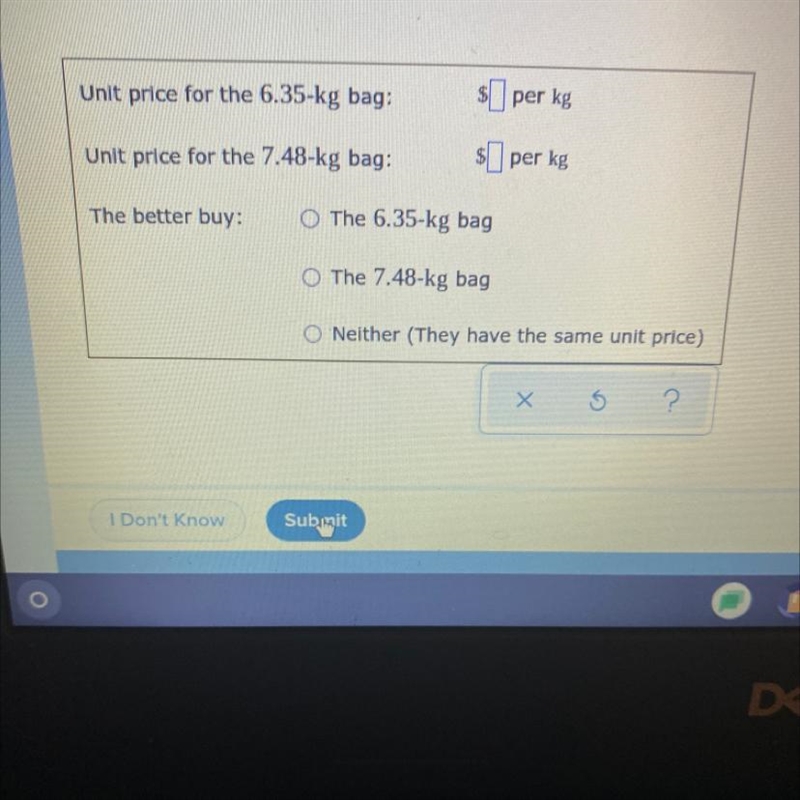 Melissa paid $12.24 for a 6.35-kg bag of dog food. A few weeks later, she paid $13.99 for-example-1