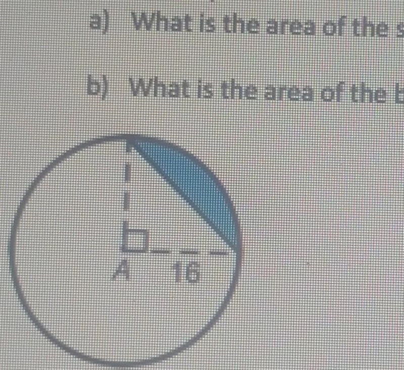 What is the area of the sector with the 90- degree angle?What is the area of the blue-example-1