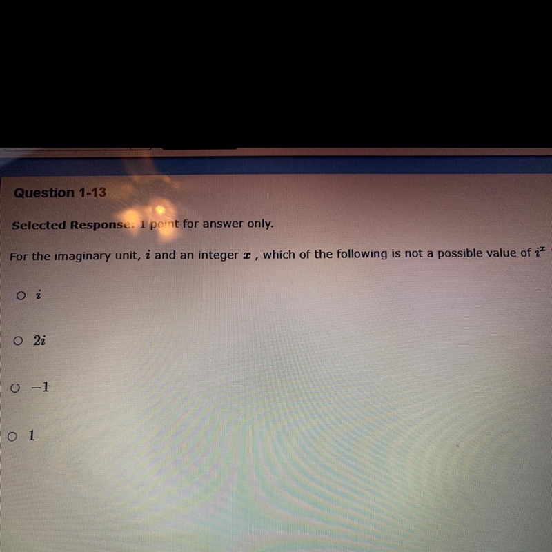 For the imaginary unit, I and integer x, which of the following is not a possible-example-1