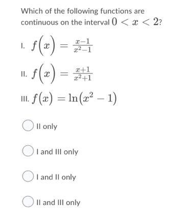 Which of the following functions arecontinuous on the interval 0 < 2 < 2?-example-1