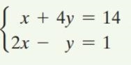 solve by the method of your choice. Identify systems with no solution and systems-example-1