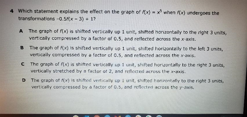 4 Which statement explains the effect on the graph of f(x) = x when f(x) undergoes-example-1