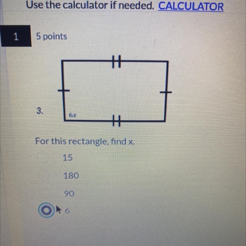 H 3. 6x ++ For this rectangle, find x. 15 180 90 6 k-example-1