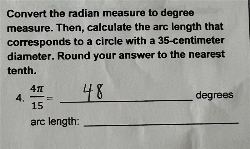 Convert the radian measure to degreemeasure. Then, calculate the arc length thatcorresponds-example-1