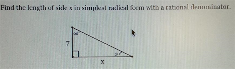 Find the length of side x in simplest radical form with a rational denominator. 60° 71 30 х-example-1